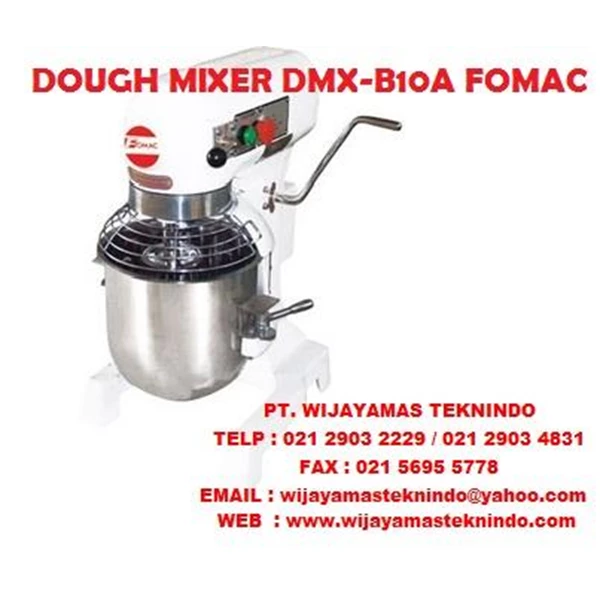 DOUGH MIXER DMX-B10A FOMAC ( Mesin Pengaduk Adonan )
